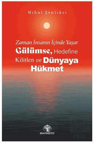 Zaman İnsanın İçinde Yaşar Gülümse, Hedefine Kilit