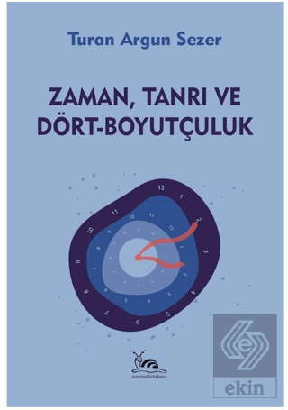 Zaman, Tanrı ve Dört - Boyutçuluk