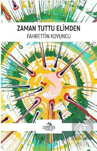 Zaman Tuttu Elimden