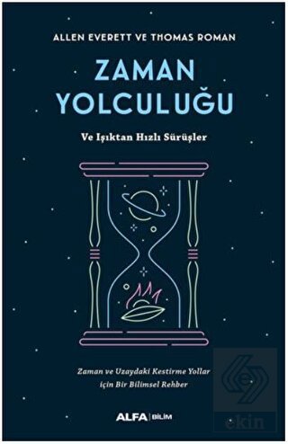 Zaman Yolculuğu ve Işıktan Hızlı Sürüşler