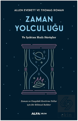 Zaman Yolculuğu ve Işıktan Hızlı Sürüşler