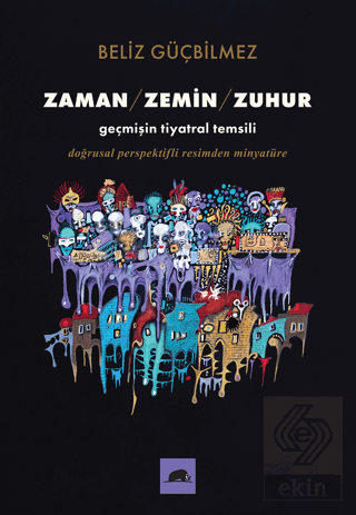 Zaman - Zemin - Zuhur