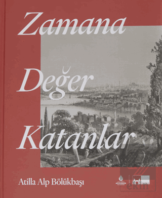 Zamana Değer Katanlar (Ciltli)