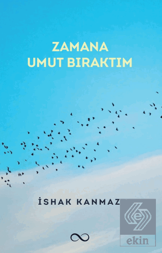 Zamana Umut Bıraktım