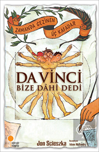 Zamanda Gezinen Üç Kafadar - Da Vinci Bize Dahi De