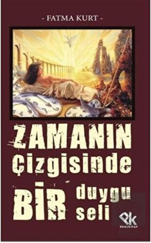 Zamanın Çizgisinde Bir Duygu Seli