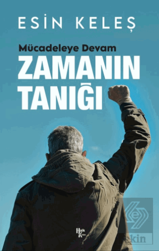 Zamanın Tanığı Mücadeleye Devam