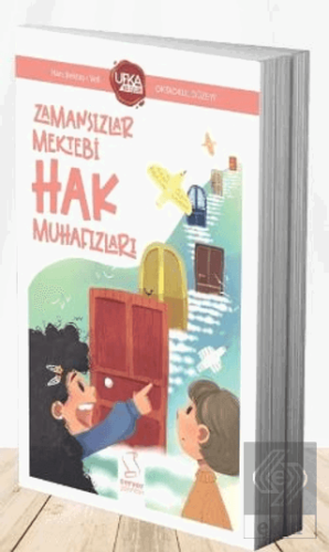 Zamansızlar Mektebi Hak Muhafızları