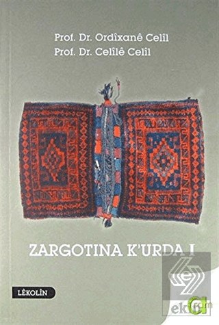 Zargotına K\'urda 1. Cilt