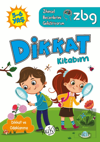 ZBG 5-6 Yaş Dikkat Kitabım - Zihinsel Becerilerimi