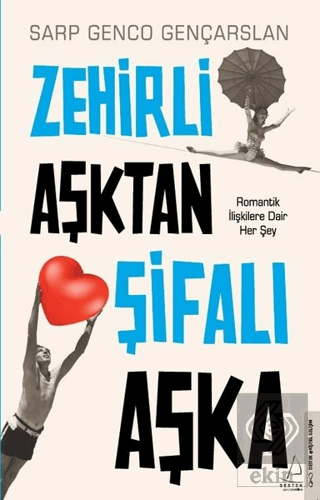 Zehirli Aşktan Şifalı Aşka