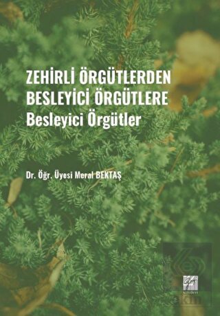 Zehirli Örgütlerden Besleyici Örgütlere - Besleyic