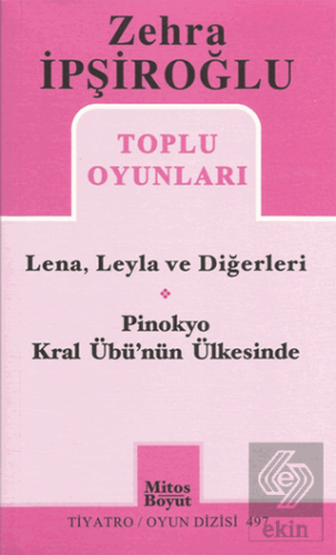 Zehra İpşiroğlu Toplu Oyunları - Lena, Leyla ve Di