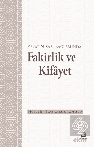 Zekat Nisabı Bağlamında Fakirlik ve Kifayet