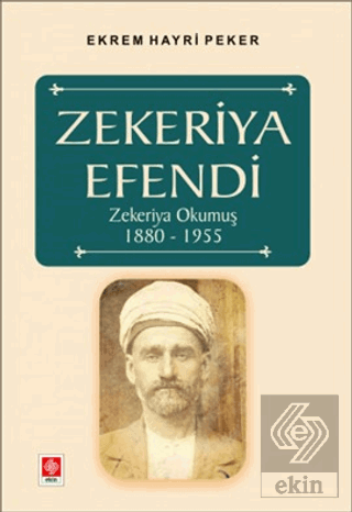 Zekeriya Efendi Zekeriya Okumuş 1880-1955 Ekrem Hayri Peker