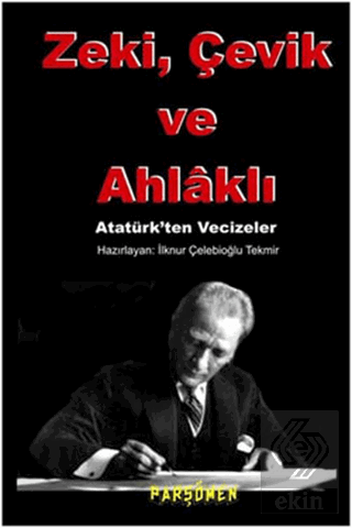 Zeki, Çevik ve Ahlaklı