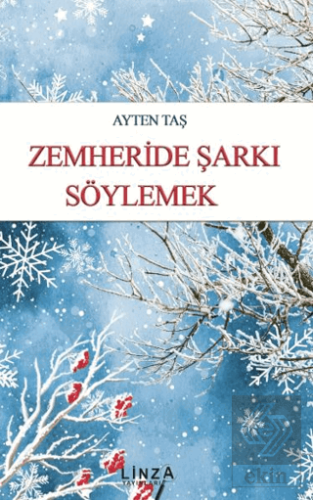 Zemheride Şarkı Söylemek