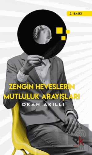 Zengin Heveslerin Mutluluk Arayışları