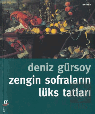 Zengin Sofraların Lüks Tatları