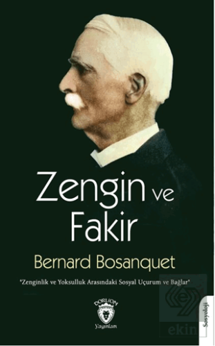 Zengin ve Fakir Zenginlik ve Yoksulluk Arasındaki Sosyal Uçurum ve Bağ