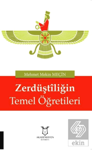 Zerdüştiliğin Temel Öğretileri