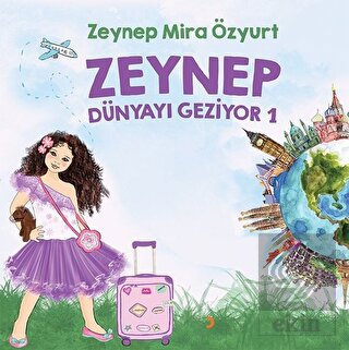 Zeynep Dünyayı Geziyor 1