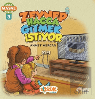 Zeynep Hacca Gitmek İstiyor - Anla Masal Serisi 3