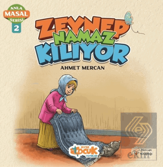 Zeynep Namaz Kılıyor - Anla Masal Serisi 2