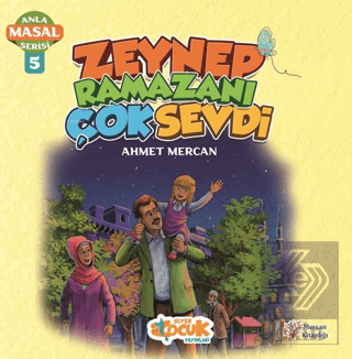 Zeynep Ramazanı Çok Sevdi - Anla Masal Serisi 5