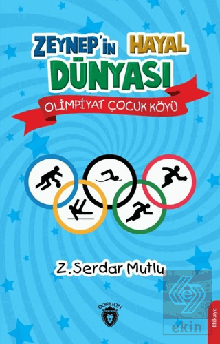 Zeynep\'in Hayal Dünyası - Olimpiyat Çocuk Köyü