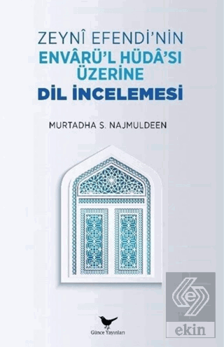 Zeyni Efendi\'nin Envarü\'l-Hüda\'sı Üzerine Dil İnce