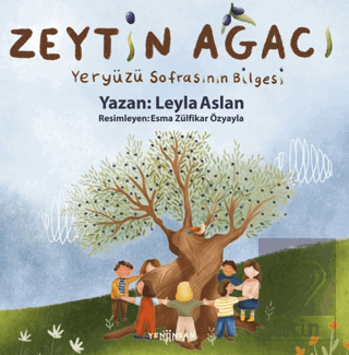 Zeytin Ağacı Yeryüzü Sofrasının Bilgesi