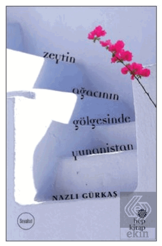 Zeytin Ağacının Gölgesinde Yunanistan