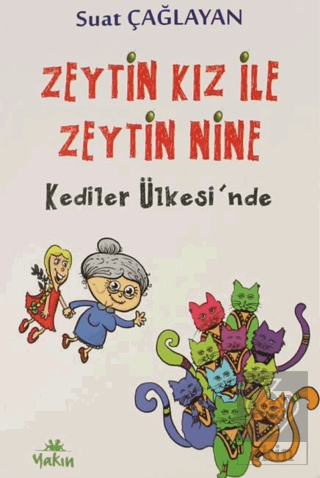 Zeytin Kız ile Zeytin Nine Kediler Ülkesi'nde