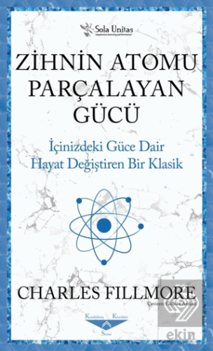 Zihnin Atomu Parçalayan Gücü