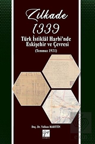 Zilkade 1339 -Türk İstiklal Harbi\'nde Eskişehir ve