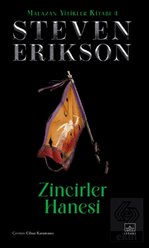 Zincirler Hanesi / Malazan Yitikler Kitabı 4