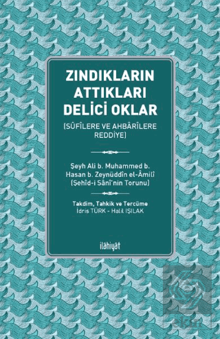 Zındıkların Attıkları Delici Oklar - Sufilere ve Ahbarilere Reddiye