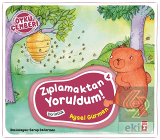 Zıplamaktan Yoruldum! - Öykü Çemberi 4