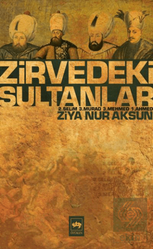 Zirvedeki Sultanlar