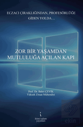 Zor Bir Yaşamdan Mutluluğa Açılan Kapı