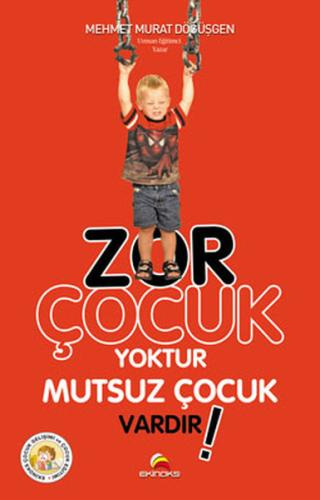 Zor Çocuk Yoktur Mutsuz Çocuk Vardır!