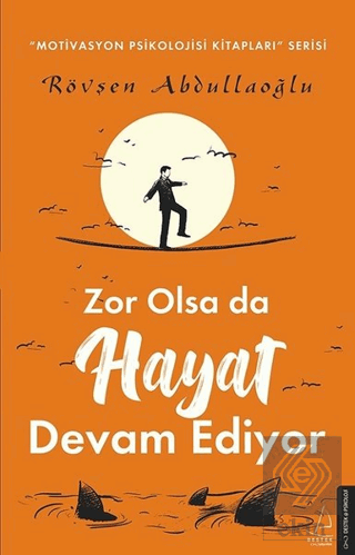 Zor Olsa da Hayat Devam Ediyor