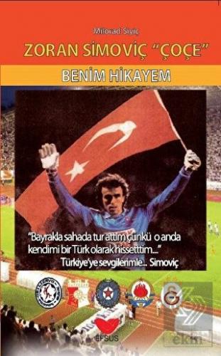 Zoran Simoviç Çoçe - Benim Hikayem