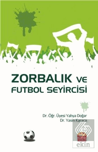 Zorbalık ve Futbol Seyircisi