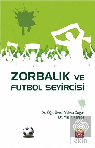 Zorbalık ve Futbol Seyircisi