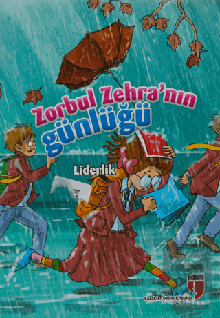 Zorbul Zehra\'nın Günlüğü - Liderlik