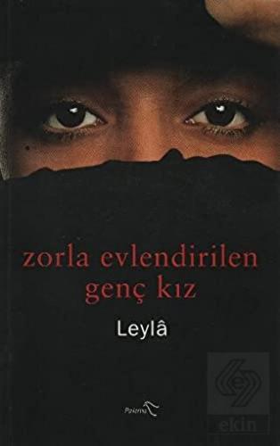 Zorla Evlendirilen Genç Kız