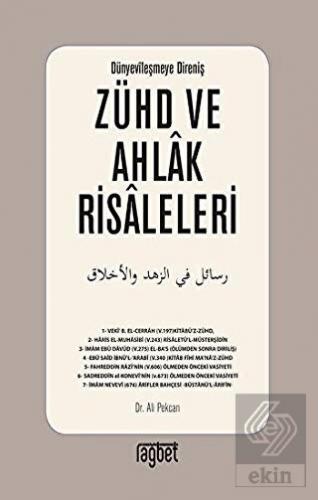 Zühd ve Ahlak Risaleleri; Dünyevileşmeye Direniş